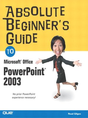cover image of Absolute Beginner's Guide to Microsoft Office PowerPoint 2003